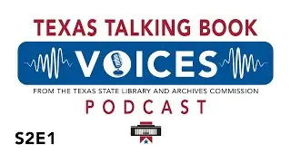 Texas Talking Book Voices Podcast: S2E1 &ndash; Exploring the World of Relationship Fiction