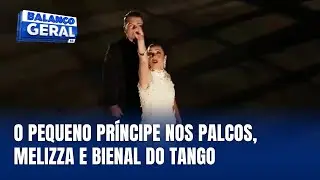 Navegando por A&iacute;: O Pequeno Pr&iacute;ncipe nos palcos, Melizza, Bienal do Tango e Senti Firmeza
