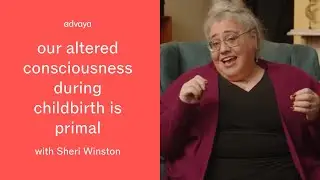 We are supposed to go into an altered state of consciousness when we give birth with Sheri Winston
