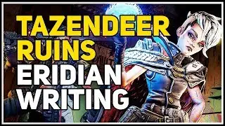 Eridian Writing Tazendeer Ruins Borderlands 3