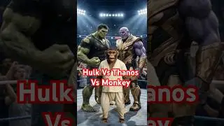 Hulk Vs Thanos Vs Monkey 😱 Viral Hulk Shorts #aihulk #thanos #aimonkey #aishorts #shorts