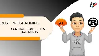 RUST PROGRAMMING | 13. CONTROL FLOW: IF-ELSE STATEMENTS | RUST GUIDE