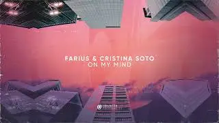 Farius & Cristina Soto - On My Mind