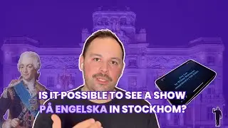 Don't Skip This Theater When Visiting Stockholm! English Shows in Sweden
