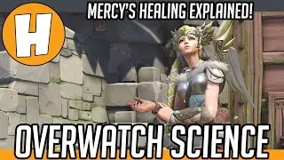 Mercy's Healing - The Science Behind Overwatch!