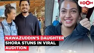 Nawazuddin Siddiqui&rsquo;s daughter Shora stuns with her natural talent in a VIRAL audition video