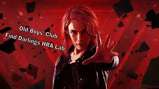 Control Gameplay#7-Old Boys Club Finding Darlings HRA Lab & Activation