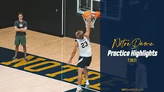 #NotreDame Basketball Open Practice Highlights | 7.20.21