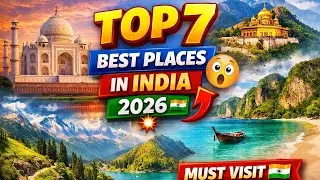 Top 7 Best Places to Visit in India 🇮🇳 | 2026 Travel Guide | Explore India 🇮🇳 |