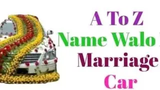 A to Z name walo ki wedding car 🚗😍😍 #wedding #car #weddingcar #mix_up_shorts