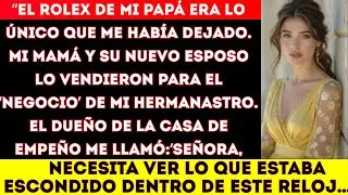 “Vendieron el reloj de mi papá, que en paz descanse, para financiar el negocio de mi hermanastro.