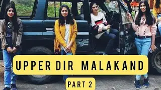 Upper Dir | Malakand | Pakistan