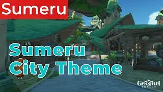 Genshin Impact Sumeru OST - Relaxing Sumeru City Main Theme (extended) 原神 | study game music