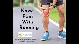 Knee Pain With Running | Total Performance Physical Therapy | 215.997.9898