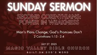 July 27, 2025 - Magic Valley Bible Church