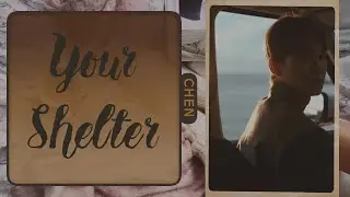 CHEN (첸) - 'Your Shelter' Lyrics