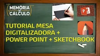 TUTORIAL MESA DIGITALIZADORA + POWER POINT+AUTODESK SKETCHBOOK - (PROFESSOR(A))