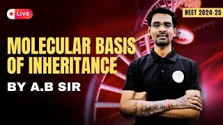 MOLECULAR BASIS OF INHERITANCE (LEC 05)  NEET/JEE 2025