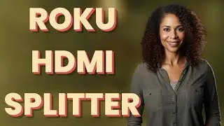 How to Connect Roku to TV and Projector Using an HDMI Splitter?