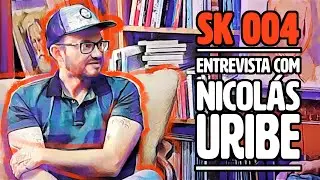 SK 004 - A conversation with Nicolas Uribe (EN-US - Portuguese subtitles)