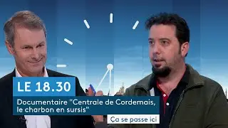 DOCUMENTAIRE. Centrale de Cordemais, le charbon en sursis dans le 18h40