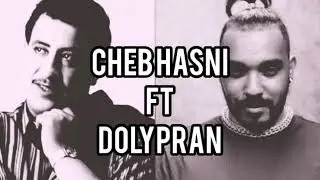 CHEB HASNI FT DOLYPRAN ..ZIN JAY MEN LE L&Eacute;MAN REMIX RAI