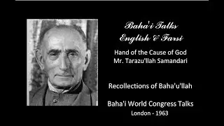Baha'i World Congress 1963 - Tarazu'llah Samandari - Recollections of Baha'u'llah - طرازالله سمندری