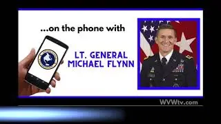 WVW-TV Exclusive Clip: Lt. General Flynn Explains How Election Coup Occurred
