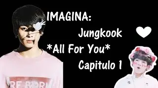 ♡IMAGINA♡ Jungkook ♡ All For You ♡ Capitulo 1 ♡ Nuevos Amigos ♡