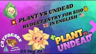 💥 PLANT Vs UNDEAD | ENGLISH 💰 ENTTRY BUDGET for $110.00 | FARM 2.0