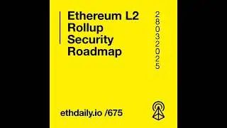 Ethereum L2 Rollup Security Roadmap
