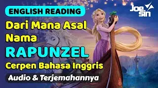 DARI MANA ASAL NAMA RAPUNZEL? | Cerita Bahasa Inggris dengan Audio dan Terjemahannya | Part 3