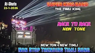 Super King Band || Non Stop Trending Timli Song And Back To Back New Tone || At-Ghata 23-1-2026