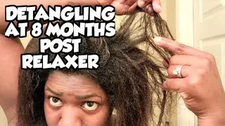 HOW I DETANGLE MY HAIR AT 8 MONTHS POST RELAXER 🌟 PLUS HAIR UPDATE (bald spot update)
