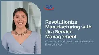 Revolutionize Manufacturing with Jira Service Management