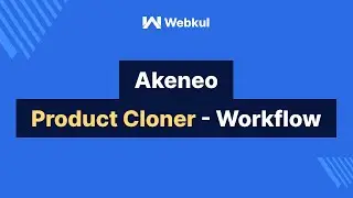 Akeneo Product Cloner - Workflow