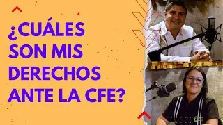 ¿Cuáles son mis derechos ante la CFE? 💡⚡ ¡¡QUE NO TE ENGAÑEN!! ⚡💡