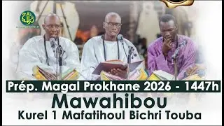 Daaj bu Yees Mawahibou Kurel 1 Mafatihoul Bichri Touba - Prép. Magal Prokhane 2026 - 1447h