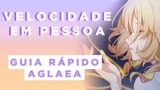 GUIA RÁPIDO: AGLAEA! [ATUALIZADO 3.8] | Honkai: Star Rail