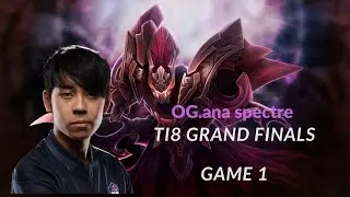 GAME 1 | TI8 OG vs PSG.LGD| OG.ana perspective | Get tips how he play as Spectre.