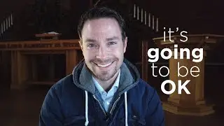 It's Going to Be OK//Evening Encouragement//Pastor Jeremy Mattek