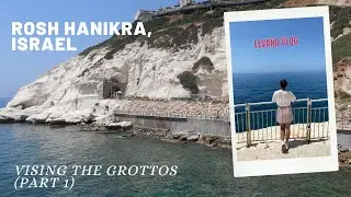 Rosh Hanikra-trip to northern Israel-border with Lebanon-grotto and caves-amazing geological place!