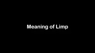 What is the Meaning of Limp | Limp Meaning with Example