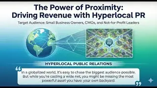 The Power of Proximity - Driving Revenue with Hyperlocal PR