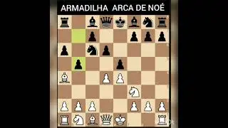 Armadilha Arca De No&eacute; , ciladas de abertura.  #xadrezaovivo,  #xadrezescolar, #Esporte, #xadrez