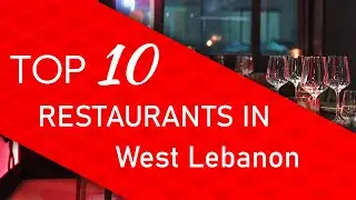 Top 10 best Restaurants in West Lebanon, New York