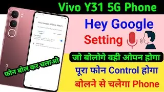Vivo y31 hey Google settings || hey Google voice control enable