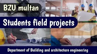 BZU | building and architectural engineering students field projects