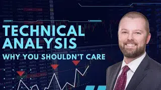 Technical Analysis - Why you Shouldn't Care - Podcast Short