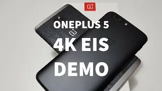 OnePlus 5 - 4K EIS Video Demo